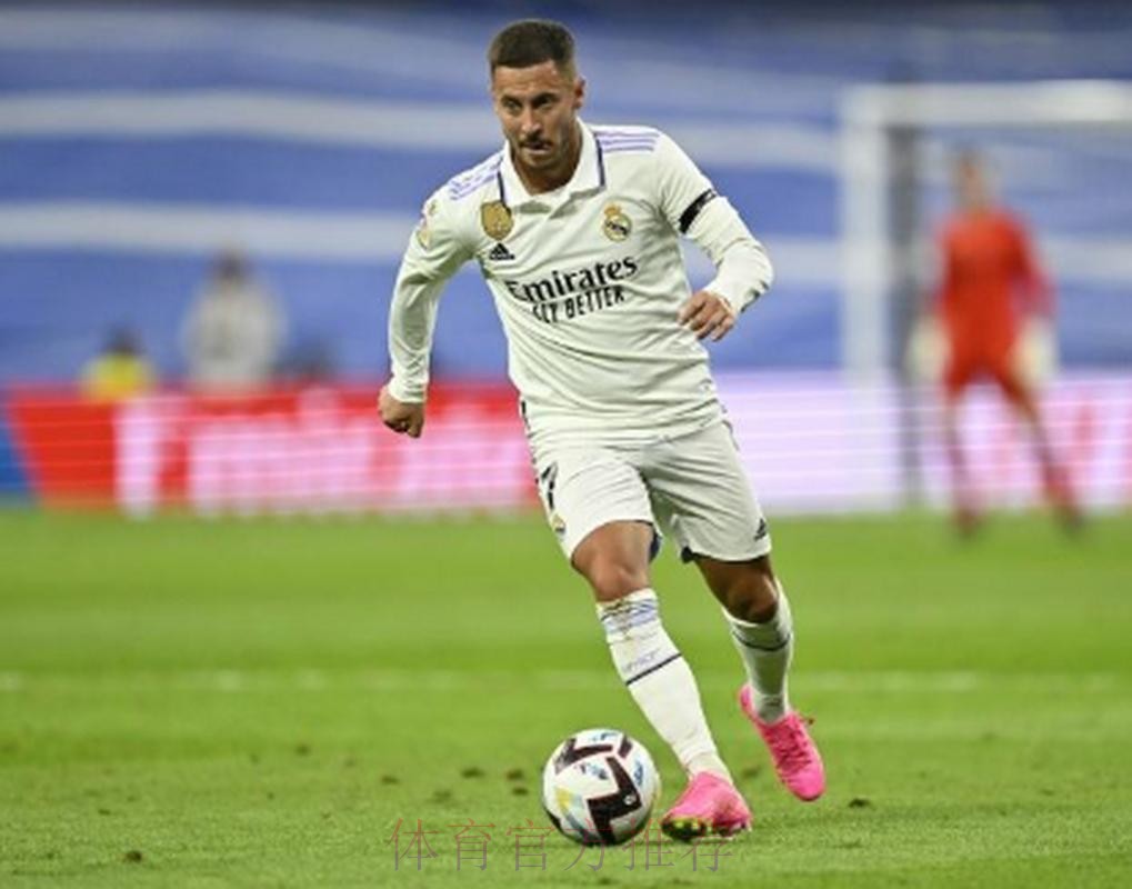 阿扎尔:在皇马踢不上比赛国家队却上场 不喜欢这样